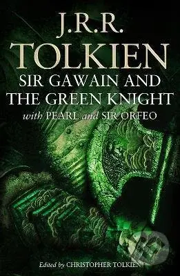 Sir Gawain and the Green Knight: With Pearl and Sir Orfeo - kniha z kategorie Fantasy
