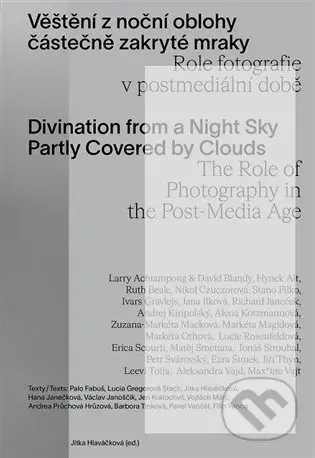 Věštění z noční oblohy částečně zakryté mraky. Role fotografie v postmediální době - kniha z kategorie Fotografie