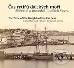 Čas rytířů dalekých moří / The Time of the Knights of the Far Seas - kniha z kategorie Fotografie