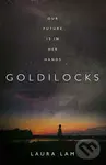 Goldilocks - Laura Lam