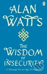 Wisdom Of Insecurity (A Message for an Age of Anxiety) - kniha z kategorie Filozofie