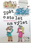 Zpět o sto let na výlet (Gamebook) - Renata Šindelářová, Libor Drobný (Ilustrátor)