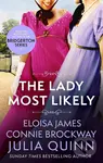 The Lady Most Likely (A Novel in Three Parts) - Julia Quinn, Eloisa James, Connie Brockway - kniha z kategorie Beletrie