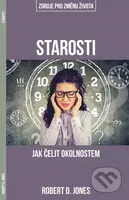 Starosti (Jak čelit okolnostem) - Robert D. Jones - kniha z kategorie Duchovní život
