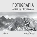 Fotografia a Krásy Slovenska - Miroslav Herchl - kniha z kategorie Historie