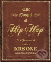 The Gospel of Hip Hop (The First Instrument) - Krs-One - kniha z kategorie Hudba