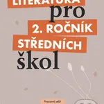 Literatura pro 2. ročník středních škol (Pracovní sešit) - kniha z kategorie Gymnázia