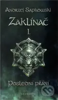 Zaklínač I. : Poslední přání - Andrzej Sapkowski - kniha z kategorie Fantasy