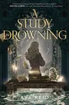A Study in Drowning - Ava Reid