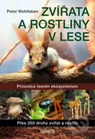 Zvířata a rostliny v lese - Peter Wohlleben - kniha z kategorie Biologie