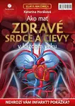Ako mať zdravé srdce a cievy v každom veku - Katarína Horáková - kniha z kategorie Alternativní medicína