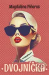 Dvojníčka - Magdaléna Piñeros - kniha z kategorie Beletrie