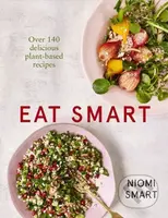 Eat Smart (Over 140 Delicious Plant-Based Recipes) - kniha z kategorie Diety a zdravá výživa