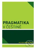 Pragmatika v češtině - Milada Hirschová - kniha z kategorie Odborné a naučné