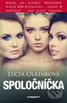 Spoločníčka - Lucia Olrinková - kniha z kategorie Společenská beletrie