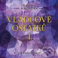 Vládcové ostatků I. - Vlastimil Vondruška - audiokniha z kategorie Beletrie