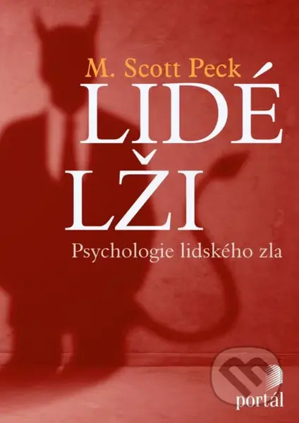 Lidé lži (Psychologie lidského zla) - M. Scott Peck - kniha z kategorie Psychologie