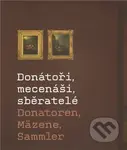 Donátoři, mecenáši, sběratelé - kniha z kategorie Malířství a sochařství