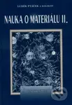 Nauka o materiálu II - Luděk Ptáček a kolektív - kniha z kategorie Přírodní vědy a technika