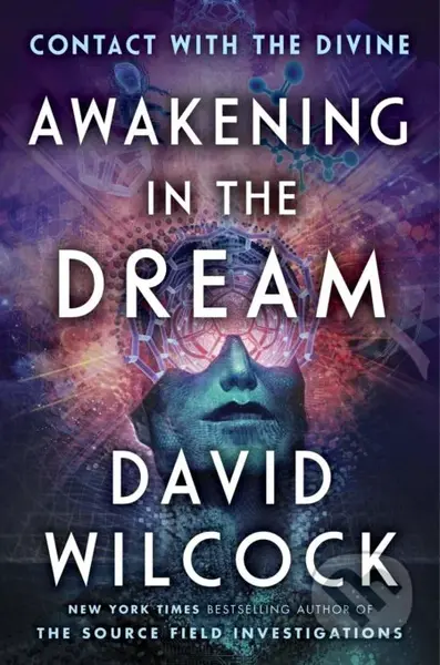 Awakening in the Dream (Contact with the Divine) - David Wilcock - kniha z kategorie Náboženská literatura