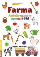 Farma - Aktivity na cesty pro malé děti - Radka Kneblová - kniha z kategorie Úkoly pro děti