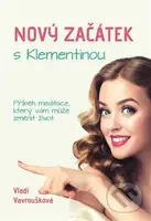 Nový Začátek s Klementinou (Příběh meditace, který vám může změnit život) - kniha z kategorie Spiritualita