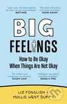 Big Feelings (How to Be Okay When Things Are Not Okay) - kniha z kategorie Psychologie