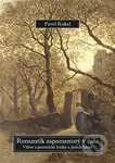 Romantik zapomenutý v čase (Výbor z poutnické lyriky a jiných básní) - kniha z kategorie Poezie
