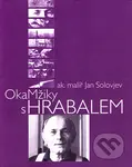 Okamžiky s Hrabalem - Jan Solovjev - kniha z kategorie Životopisy