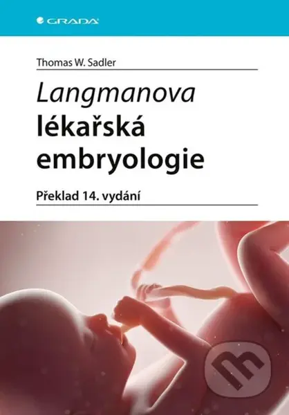 Langmanova lékařská embryologie - Thomas W. Sadler - kniha z kategorie Medicína