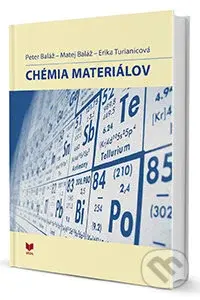 Chémia materiálov - Peter Baláž, Matej Baláž, Erika Turianicová - kniha z kategorie Chemie