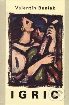 Igric - Valentín Beniak - kniha z kategorie Poezie