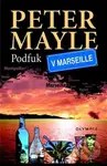 Podfuk v Marseille - Peter Mayle - kniha z kategorie Detektivky