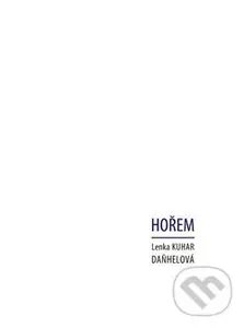 Hořem - Lenka Daňhelová Kuhar