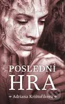Poslední hra - Adriana Krištofíková - kniha z kategorie Společenská beletrie