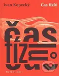 Čas fízlů - Ivan Kopecký - kniha z kategorie Společenská beletrie