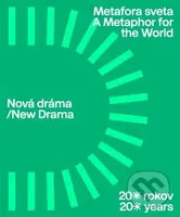 Nová dráma / Metafora sveta. 20 rokov (New drama / A Metaphor for the World. Twenty years) - kniha z kategorie Film