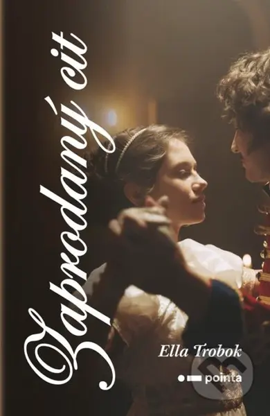 Zaprodaný cit - Ella Trobok - kniha z kategorie Romantická