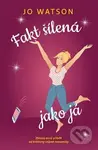 Fakt šílená jako já - Jo Watson - kniha z kategorie Beletrie