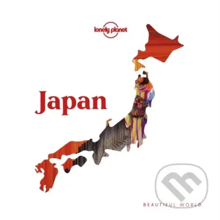 Beautiful World: Japan - Lonely Planet - kniha z kategorie Průvodci Asií
