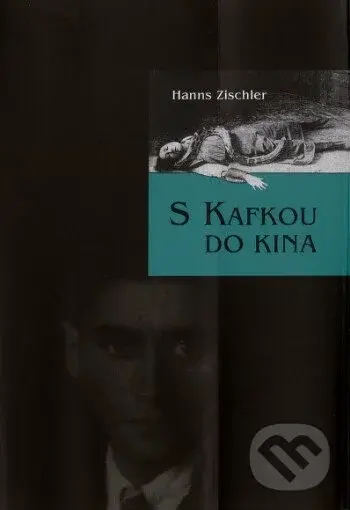 S Kafkou do kina - Hanns Zischler