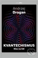 Kvantechismus (Klec na lidi) - Andrzej Dragan - kniha z kategorie Fyzika