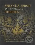 Zbraně a zbroje na státním zámku Hluboká - Zuzana Vaverková - kniha z kategorie Historie
