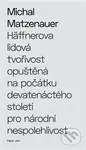 Häffnerova lidová tvořivost opuštěná na počátku devatenáctého století pro národní nespolehlivost - kniha z kategorie Poezie