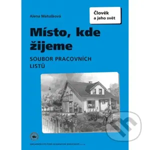 Místo, kde žijeme Soubor pracovních listů (Člověk a jeho svět) - kniha z kategorie 1. stupeň