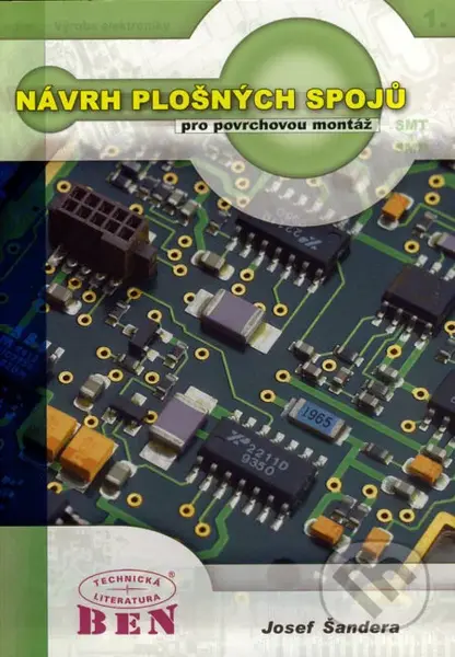Návrh plošných spojů pro povrchovou montáž - SMT a SMD - kniha z kategorie Přírodní vědy a technika