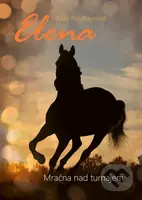 Elena: Mračna nad turnajem - Nele Neuhaus - kniha z kategorie Beletrie pro děti