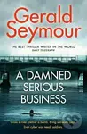 A Damned Serious Business - Gerald Seymour - kniha z kategorie Thrillery