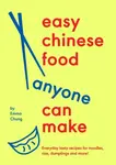 Easy Chinese Food Anyone Can Make - Emma Chung