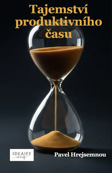 Tajemství produktivního času - Pavel Hrejsemnou